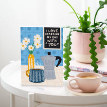 Load image into Gallery viewer, Morning Coffee Love Card | Anniversary | Valentines Day Card