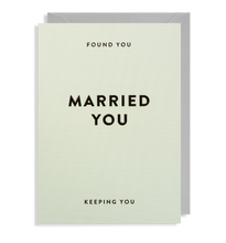 Load image into Gallery viewer, Found You Married You card