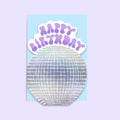 Disco Ball Birthday Card | Shaped Die Cut Mirror Ball Card