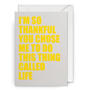 This thing called life - Greeting Card
