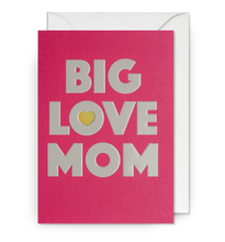 Load image into Gallery viewer, Big Love mum  card
