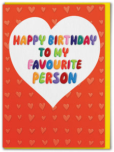 Birthday favourite person card (Copy)
