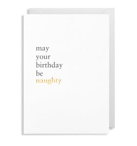 May Your Birthday Be Naughty greeting card