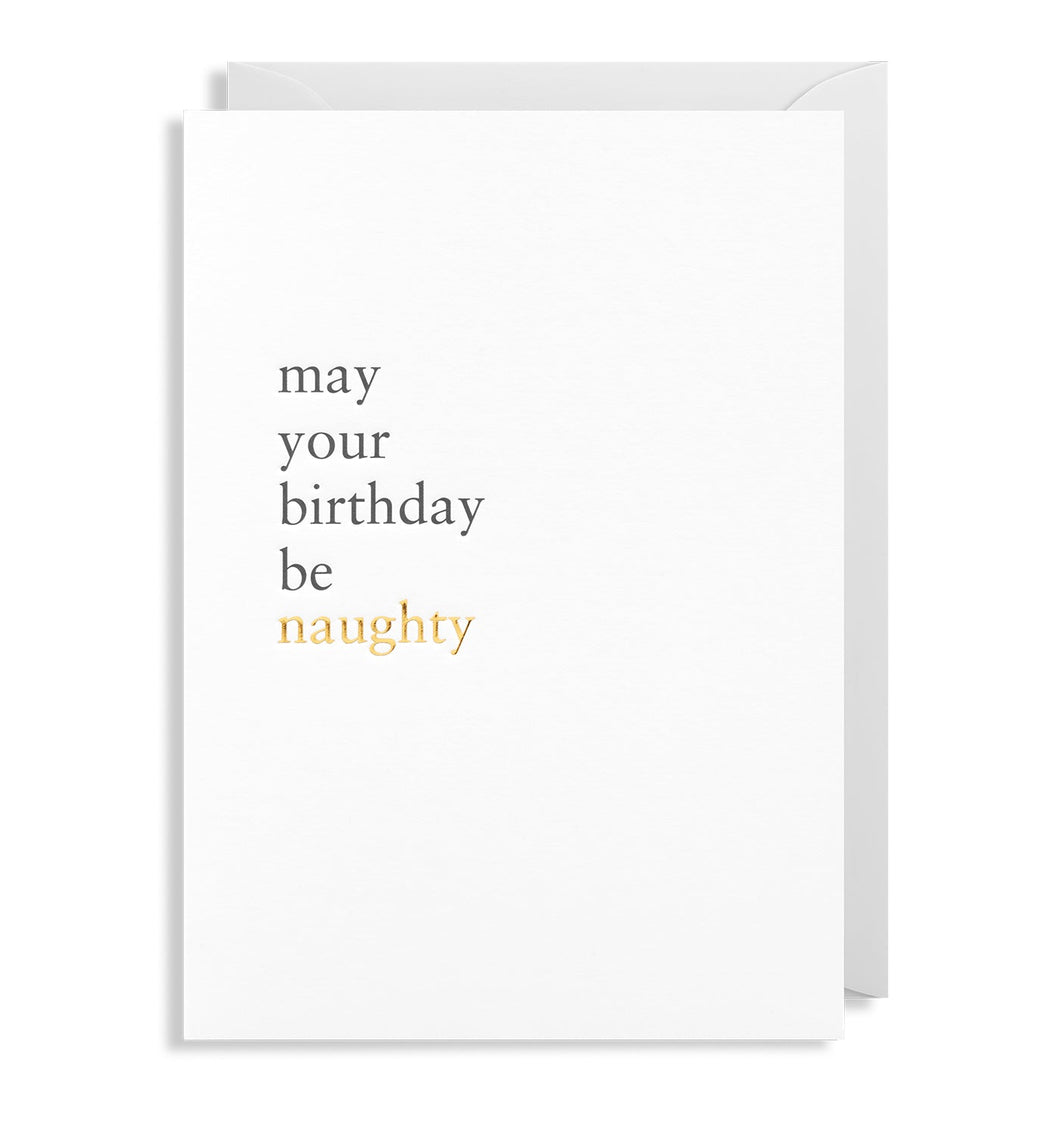 May Your Birthday Be Naughty greeting card