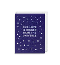 Our love is bigger than the universe- mini greeting card