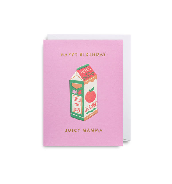 Happy Birthday Juicy Mamma - mini greeting card