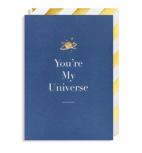 You are my universe greeting Card