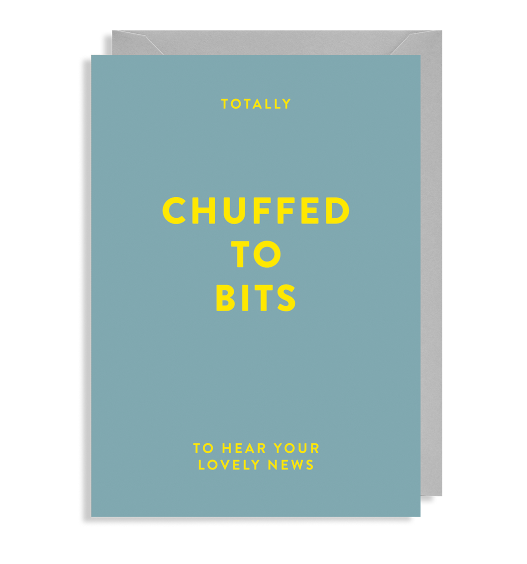 Chuffed to bits to hear your lovely news greeting Card