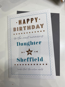 Happy birthday to theMost Amazing daughter in Sheffield Card