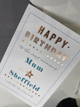 Load image into Gallery viewer, Happy birthday to the Most Amazing Mum in Sheffield Card
