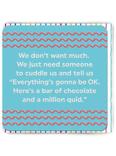 Don't Want Much - funny birthday greeting card